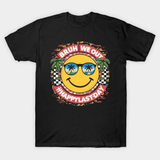 Bruh We Out Happy Last Day Of School Funny Teacher Summer T-Shirt